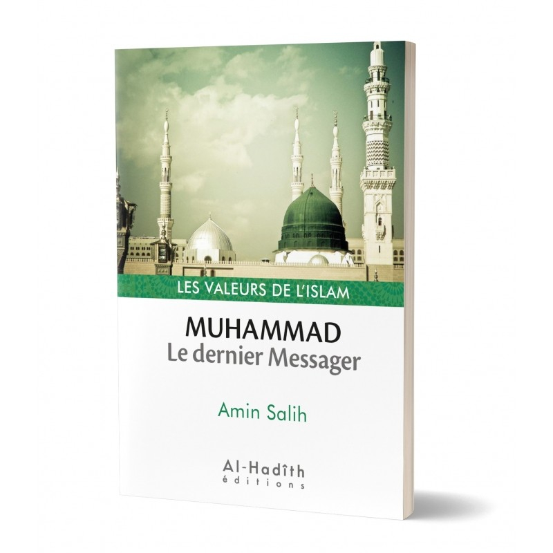 Muhammad, le dernier Messager Amin Salih (collection les valeurs de l'islam) Librairie al imam Muhammad, le dernier Messager Amin Salih (collection les valeurs de l'islam) Librairie al imam