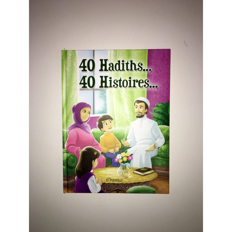 40 hadiths... 40 Histoires