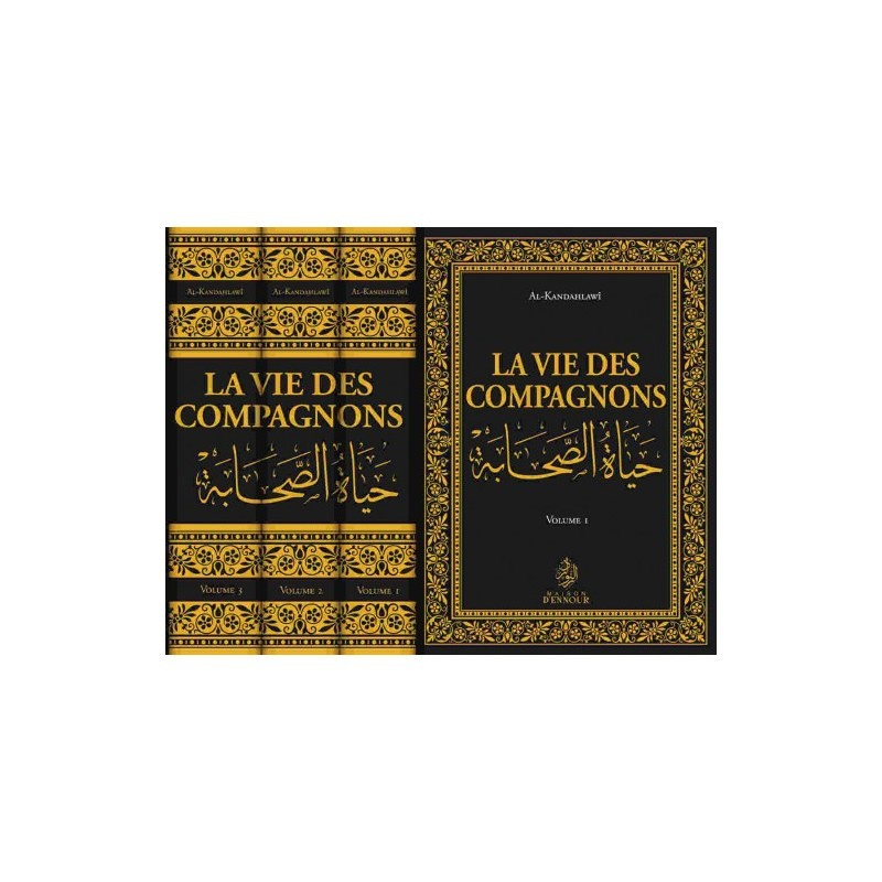 La Vie des Compagnons (3 Volumes) - Al-Kandahlawî - Maison d'Ennour