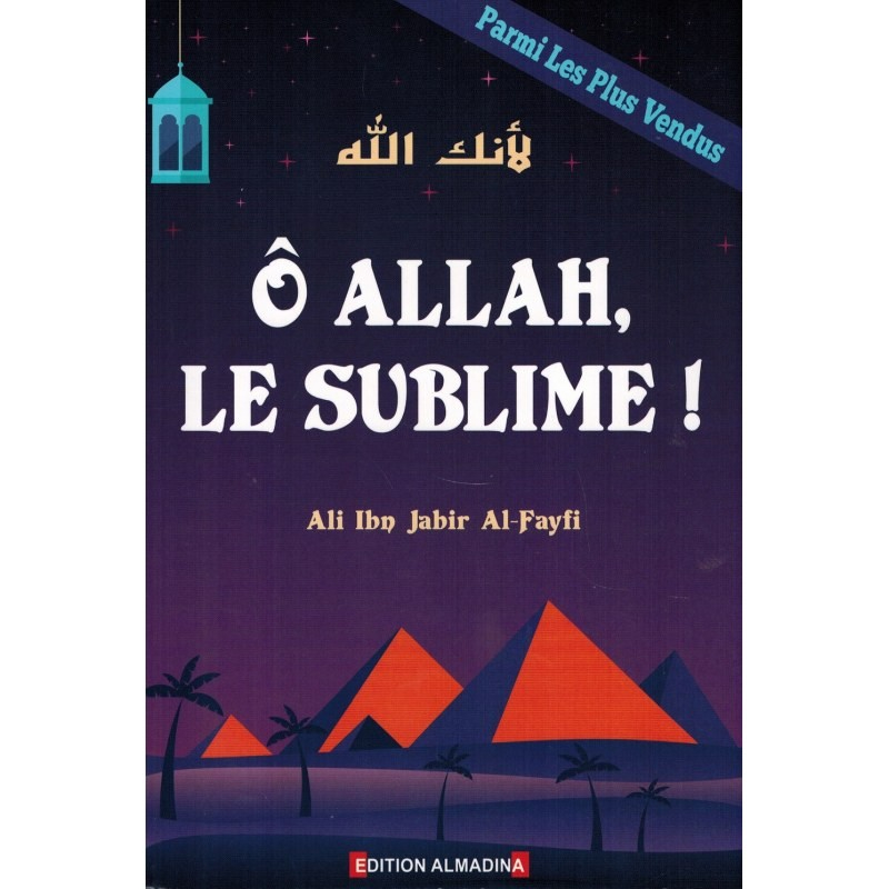 Ô Allah, Le Sublime - Ali Ibn Jâbir Al-Fayfî - Al Madina