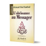 L'obéissance au messager - Ahmad Ibn Hanbal - Editions Al hadith