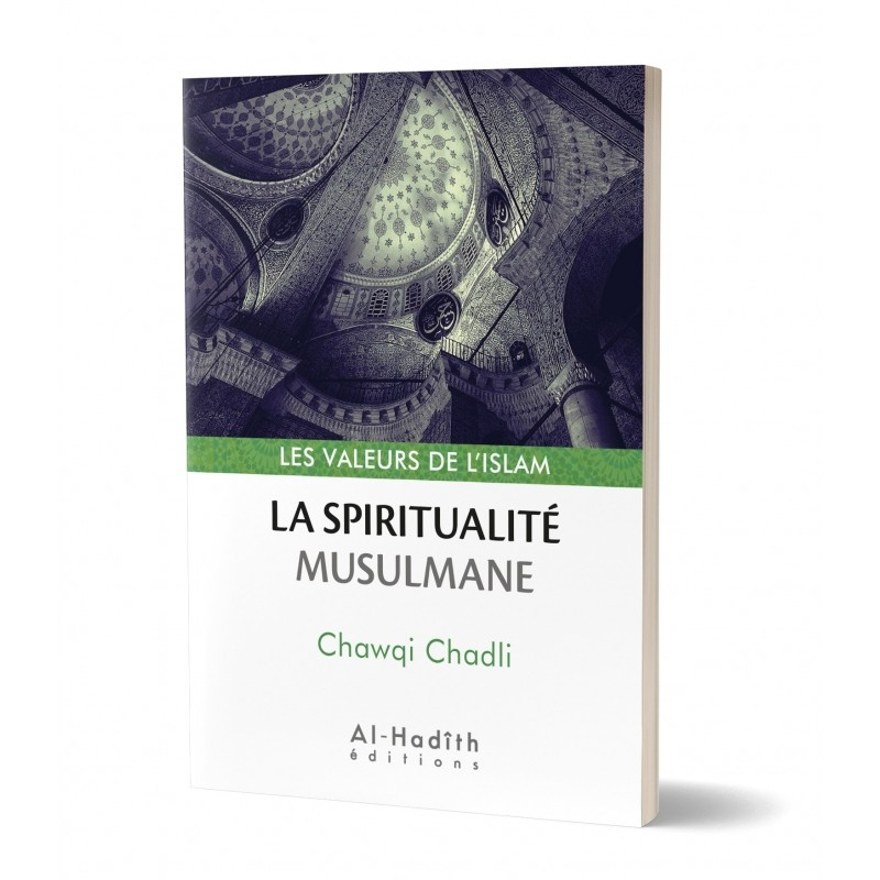 La spiritualité musulmane - Chawqi Chadli