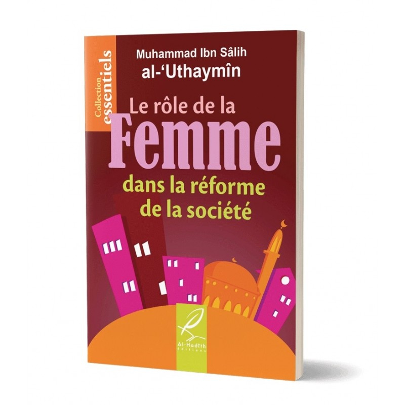 Le rôle de la femme dans la réforme de la société - Muhammad Ibn Sâlih al-Uthaymîn