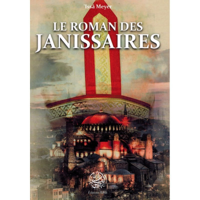 Le Roman des Janissaires (2ème édition)