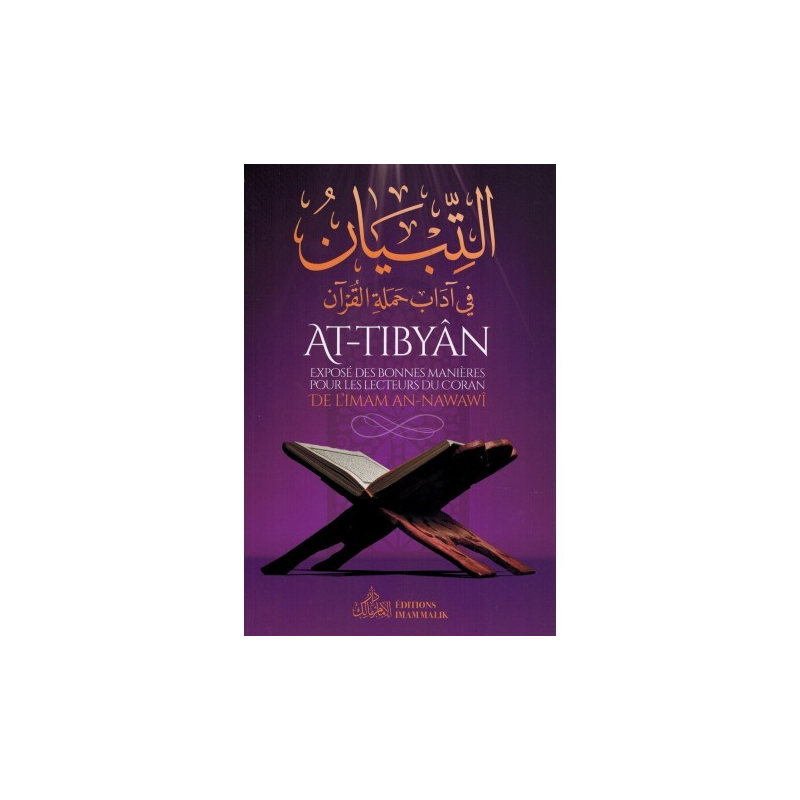At-Tibyân - Exposé des bonnes manières pour les lecteurs du Coran