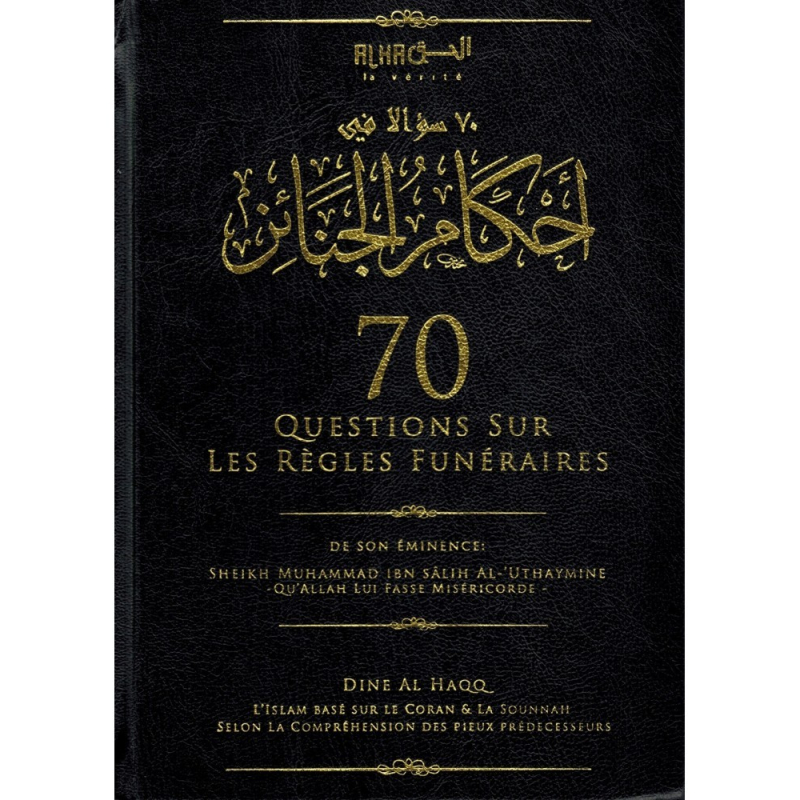 70 QUESTIONS SUR LES RÈGLES FUNÉRAIRES - SHAYKH IBN AL-UTHAYMINE