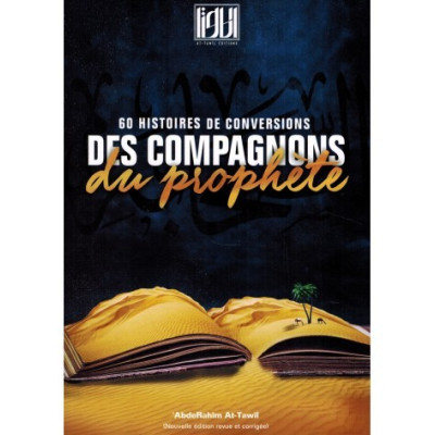 60 HISTOIRES DE CONVERSIONS DES COMPAGNONS DU PROPHÈTE - AT-TAWÎL EDITIONS