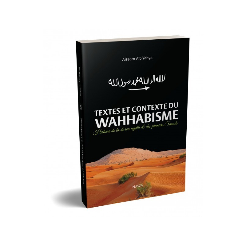 TEXTES ET CONTEXTE DU WAHHABISME - AISSAM AIT-YAHYA - EDITIONS NAWA