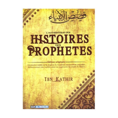 HISTOIRES DES PROPHÈTES - Ibn Kathir - DAR AL MUSLIM