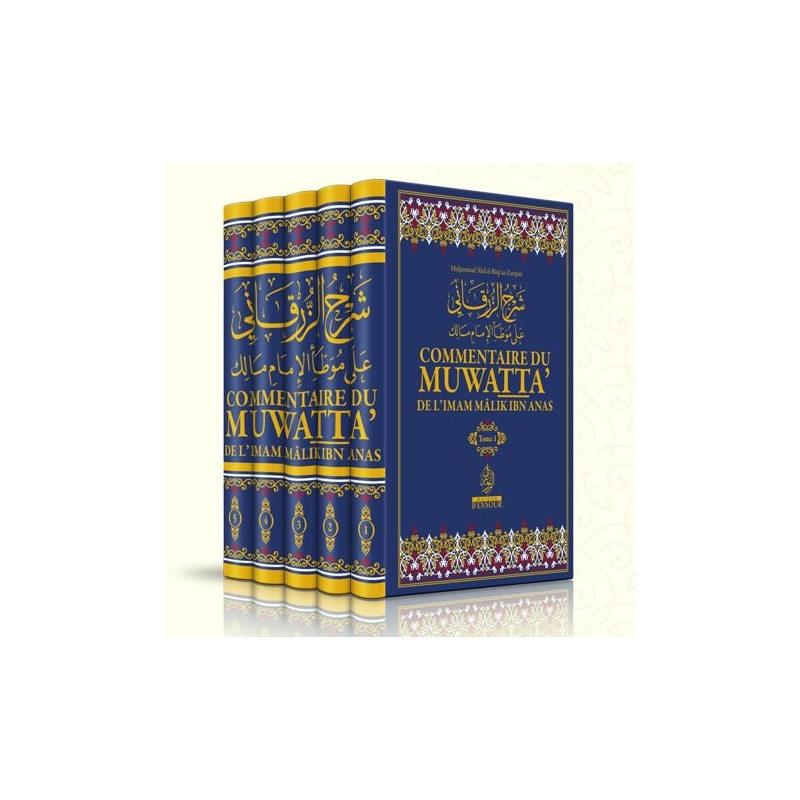 Commentaire Du Muwatta’ De L’Imam Mâlik Ibn Anas Muhamed ‘Abd Al-Bâqî Az-Zurqânî