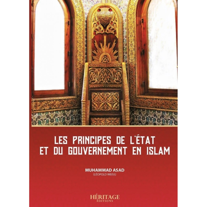 Les principes de l'Etat et du gouvernement en islam- Muhammad Assad - Edition Héritage