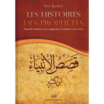 Les histoires des Prophètes (Poche) Ibn Kathir - Maison d'Ennour
