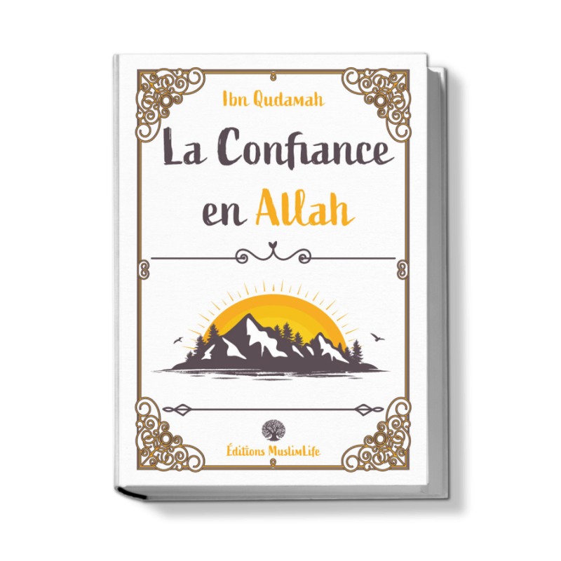 La Confiance en Allah Ibn Qudamah - Muslim Life