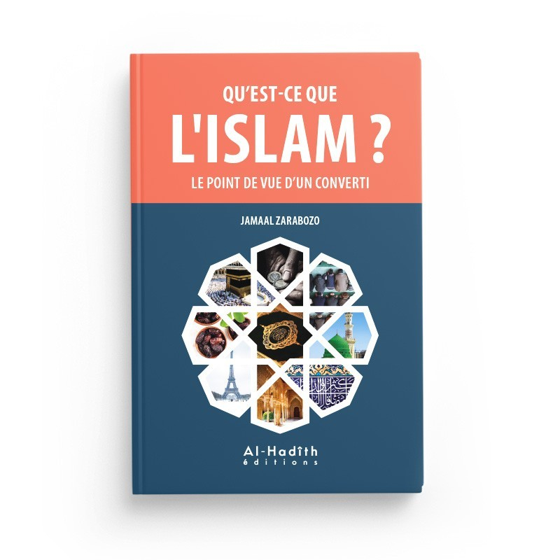 QU'EST-CE QUE L'ISLAM ? LE POINT DE VUE D'UN CONVERTI - edition al Hadith