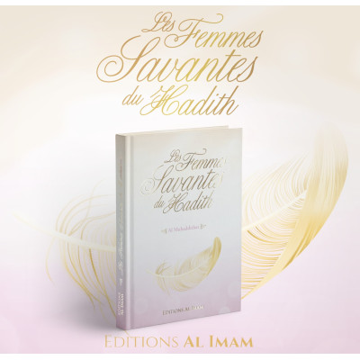 Les femmes savantes du Hadith Al Muhaddithat - Editions Al Imam