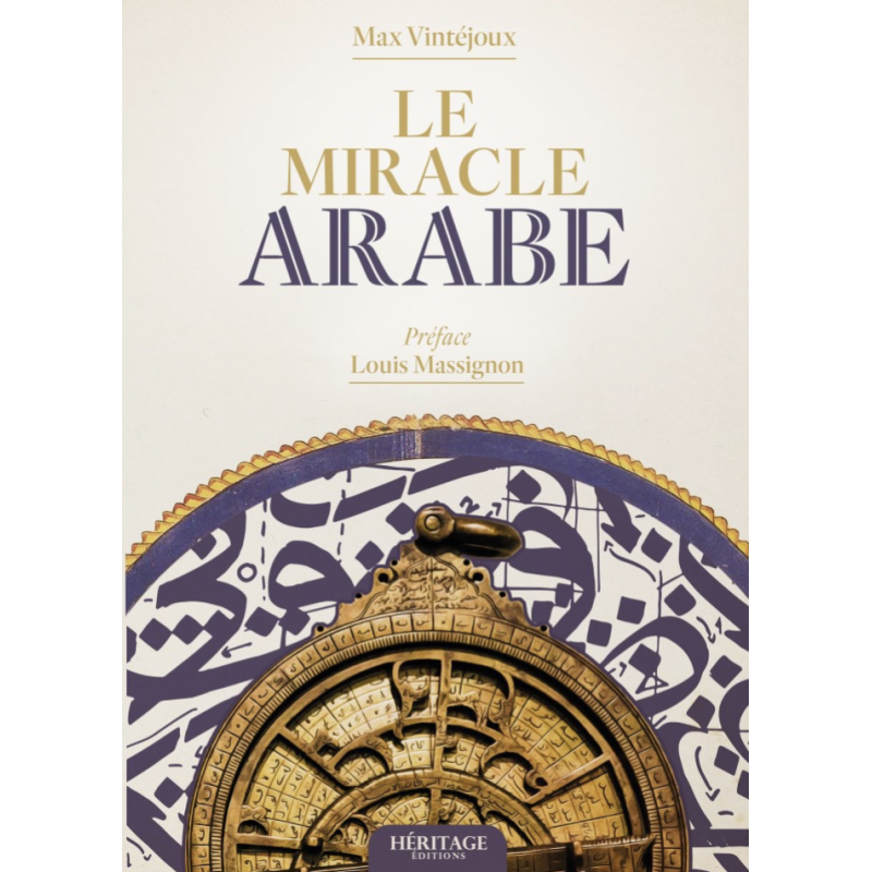 Le miracle Arabe - Max Vintéjoux - edition héritage