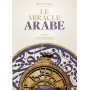 Le miracle Arabe - Max Vintéjoux