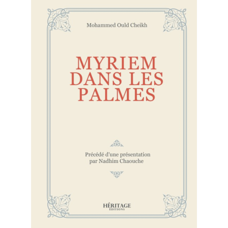 Myriem dans les palmes - Mohammed Ould Cheikh - edition héritage