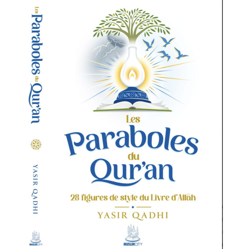 Les paraboles du Qur'an - 28 figures de style du Livre d'Allah - muslimcity