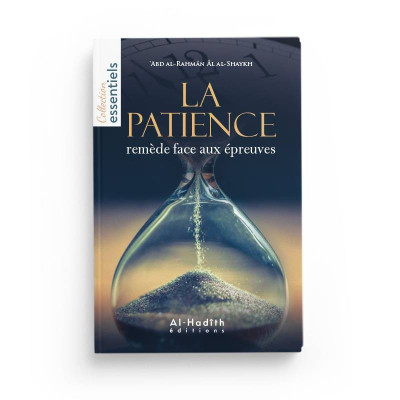 La Patience, Remède Face Aux Epreuves - Abderrahman Al Cheikh - Al Hadith