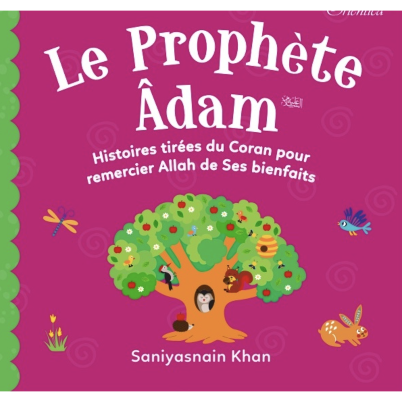 Le Prophète Adam - Histoires tirées du Coran pour remercier Allah de ses bienfaits