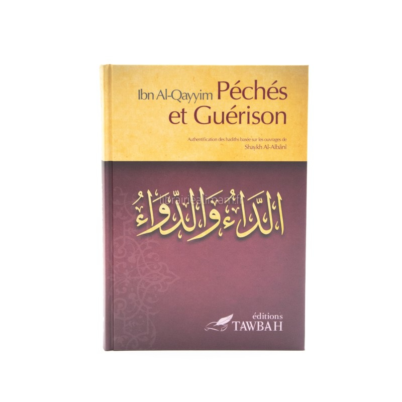 PÉCHÉS ET GUÉRISON - Ibn AlQayyim - Editions Tawbah
