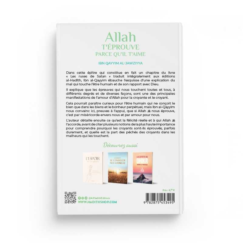 ALLAH T'ÉPROUVE PARCE QU'IL T'AIME - IBN QAYYIM AL-JAWZIYYA - EDITIONS AL-HADÎTH