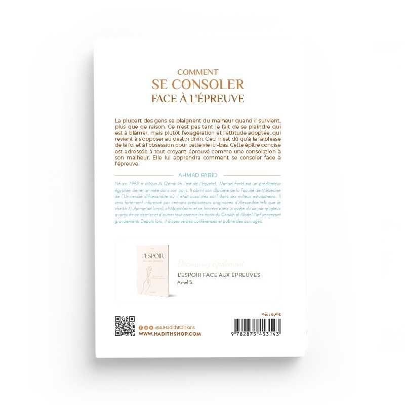 COMMENT SE CONSOLER FACE À L'ÉPREUVE - AHMAD FARÎD - ÉDITIONS AL-HADITH