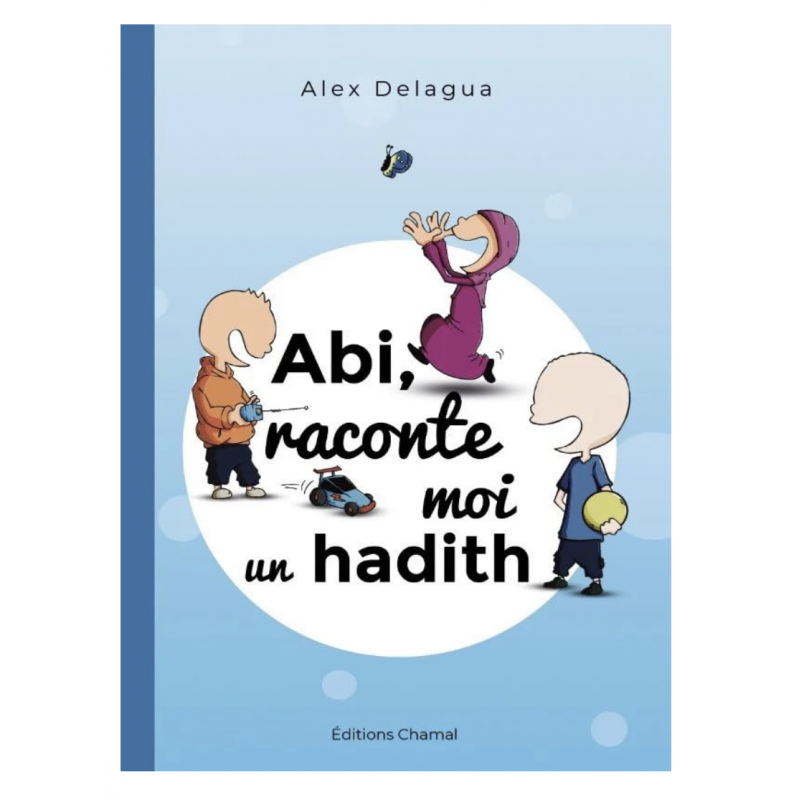 Abi raconte moi un hadith (Dès 6 ans) – Édition Chamal