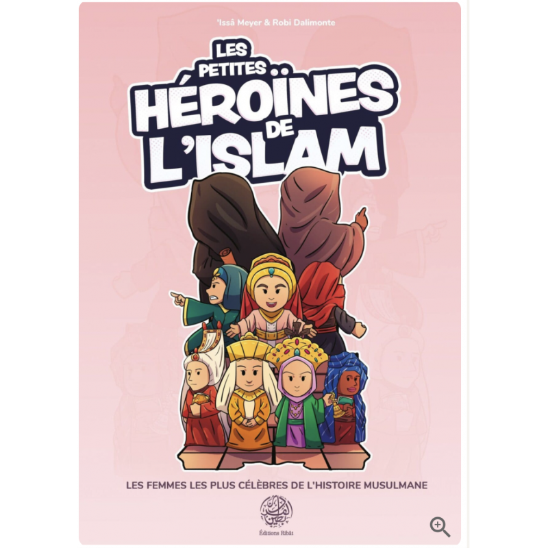 Les petites héroïnes de l'Islam - Issa Meyer - Ribat