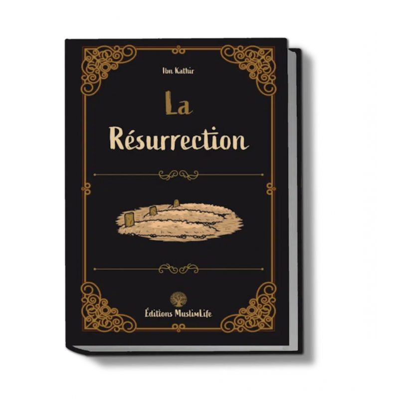 La Résurrection - Ibn Kathir - MuslimLife