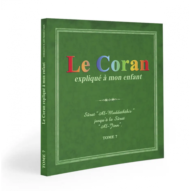 Le Coran expliqué à mon enfant Tome 7