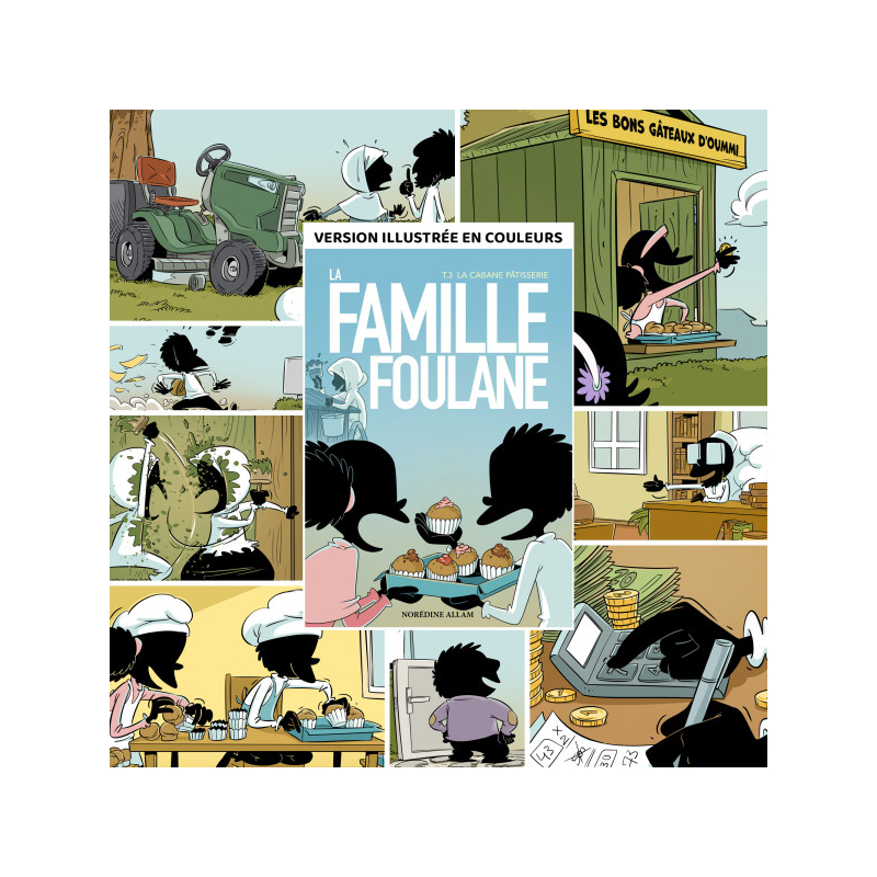 La Famille Foulane - Tome 3 - La Cabane Pâtisserie - BDouin