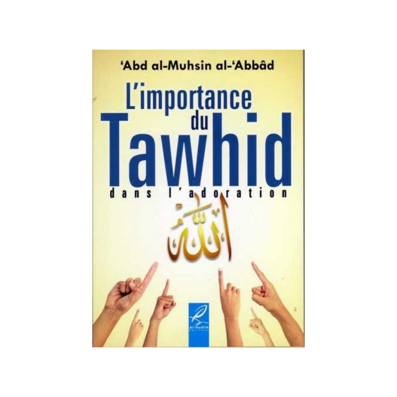 L'importance du Tawhid dans L'adoration 