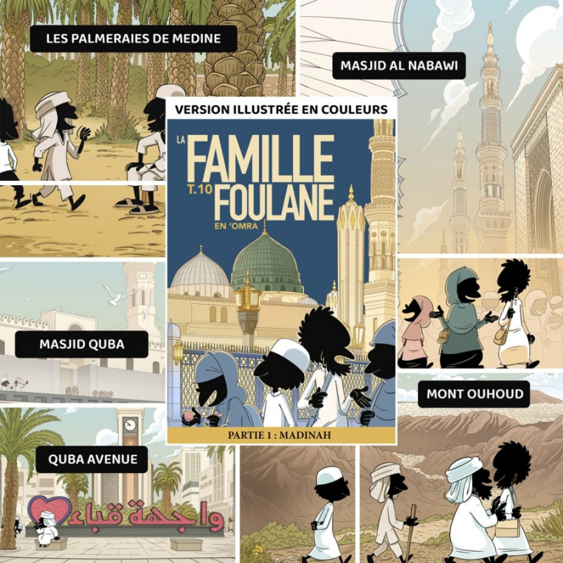 La Famille Foulane - Tome 10 : En ‘Omra partie 1 : Madinah - Bdouin