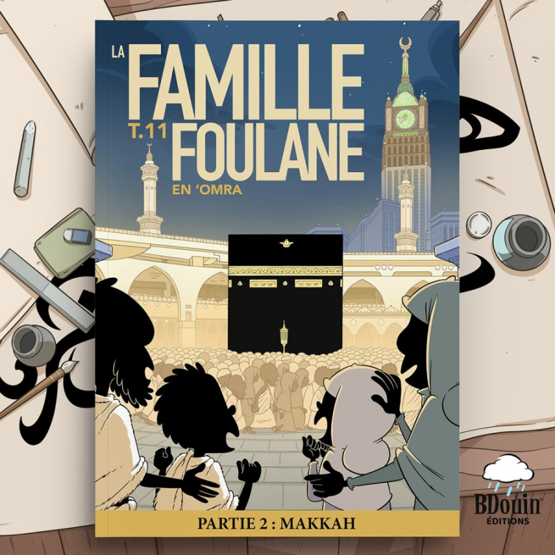 La Famille Foulane - Tome 11 : En ‘Omra partie 2 : Makkah - Bdouin