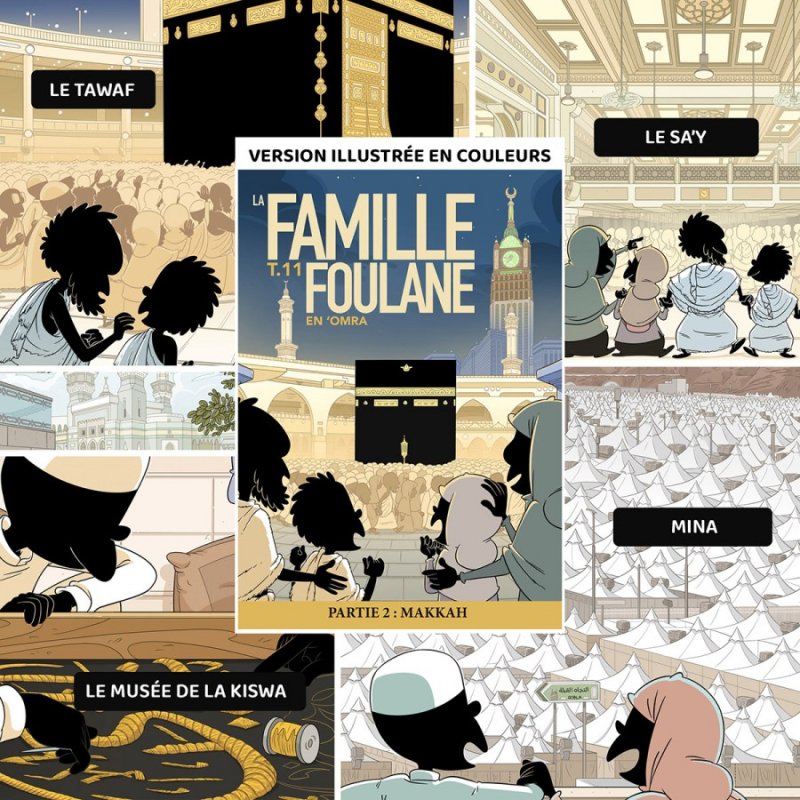 La Famille Foulane - Tome 11 : En ‘Omra partie 2 : Makkah - Bdouin