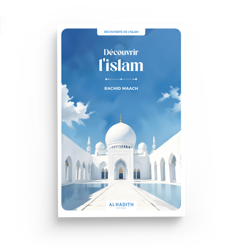 Découvrir l’islam - Rachid Maach - Al Hadith