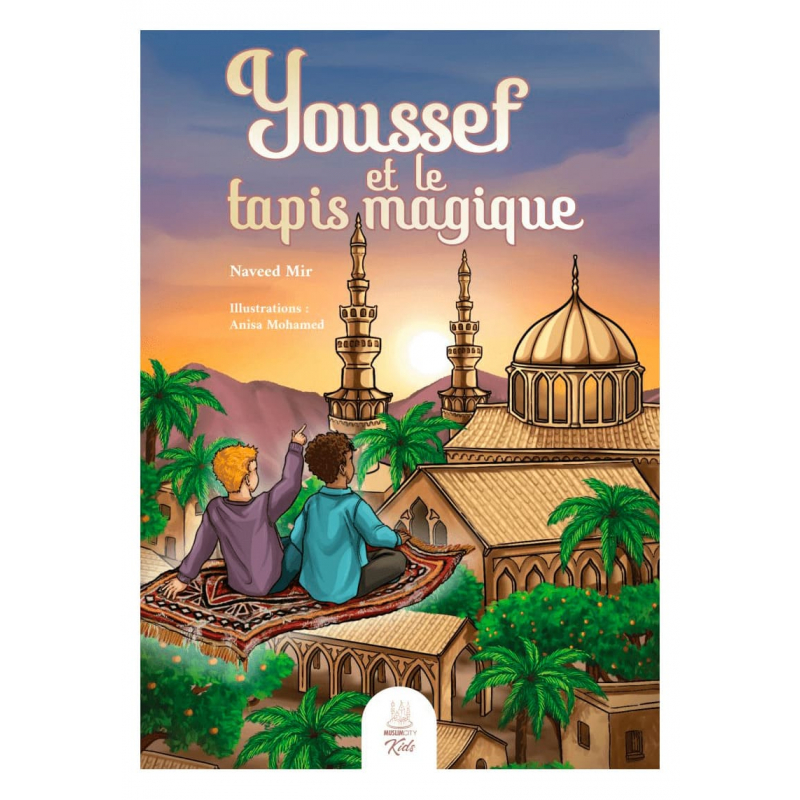 Youssef et le tapis magique - Naveed Mir - MuslimCity