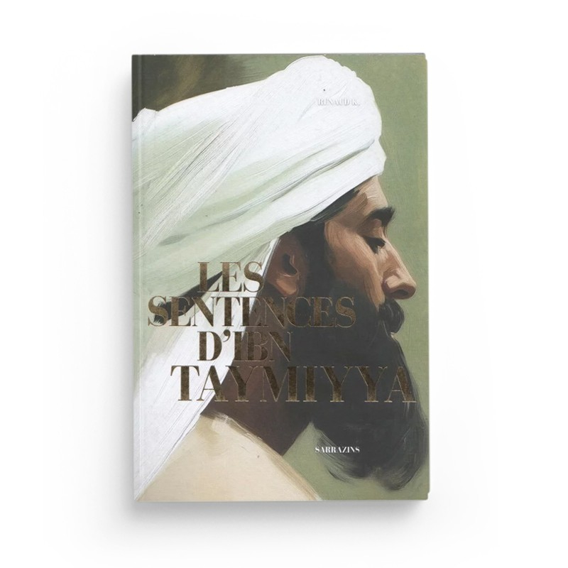 Les sentences d'Ibn Taymiyya - Renaud Kingler - Sarrazins