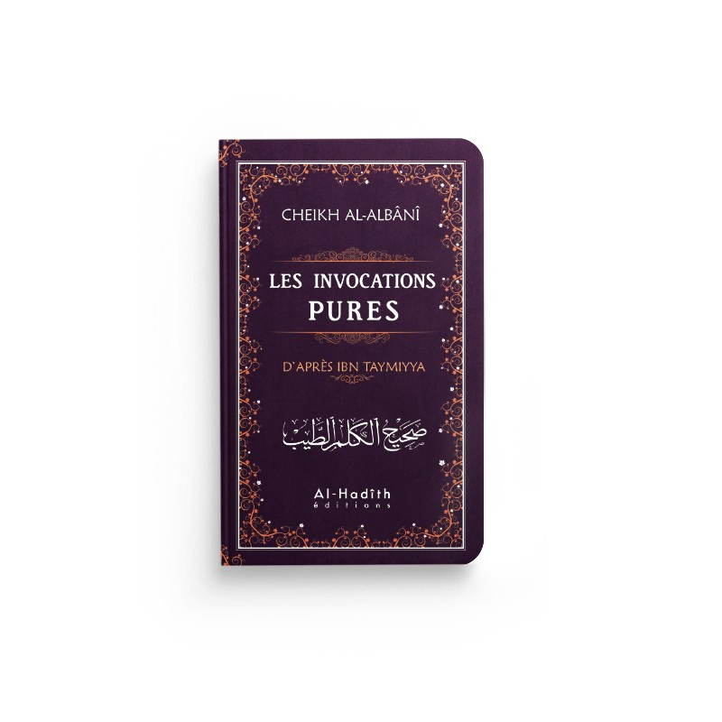 Les invocations pures - Bordeaux - Ibn Taymiyya - al-Albânî - Al-Hadîth