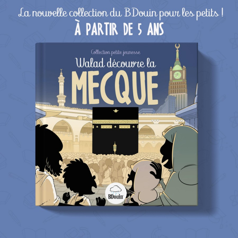 Walad découvre La Mecque - Bdouin