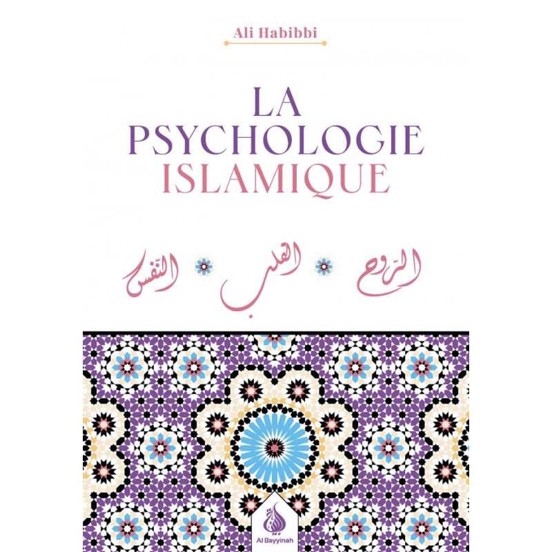 La psychologie islamique - Ali Habbibi - Al Bayyinah