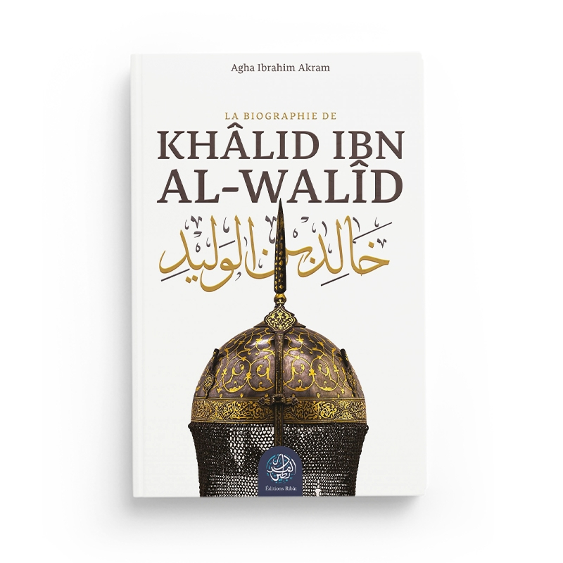 Khalid ibn Al Walid - Agha Ibrahim Akram - Ribat