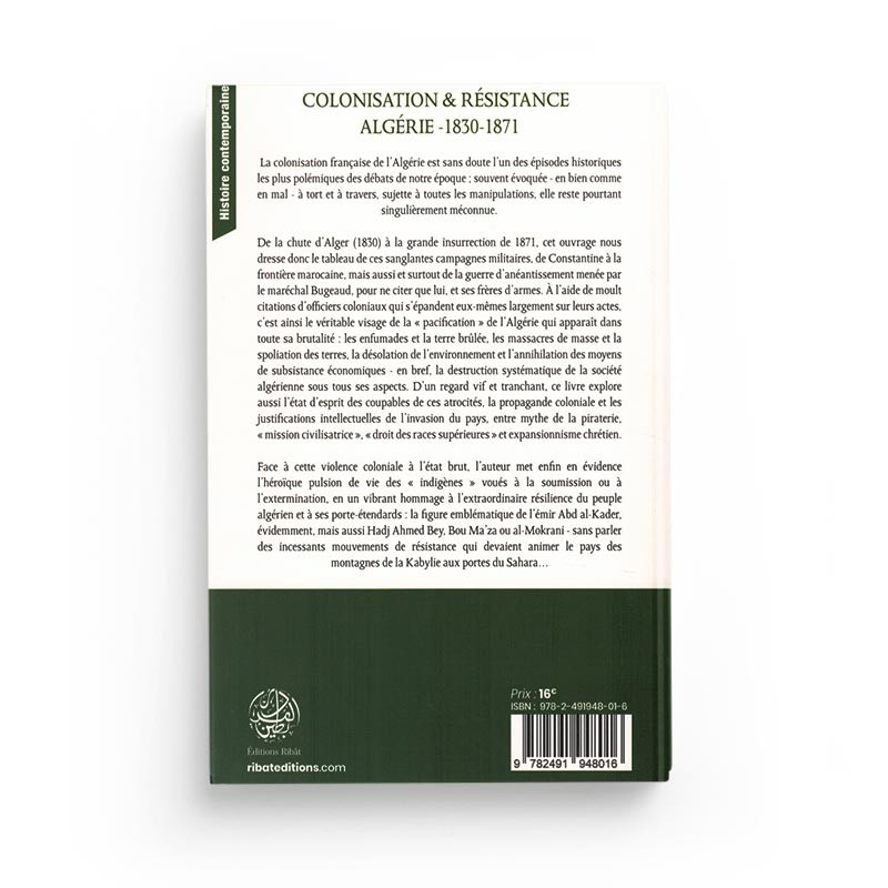 Colonisation & résistance : Algérie (1830-1871) - S.E Zaimeche al-Djazairi - Ribât
