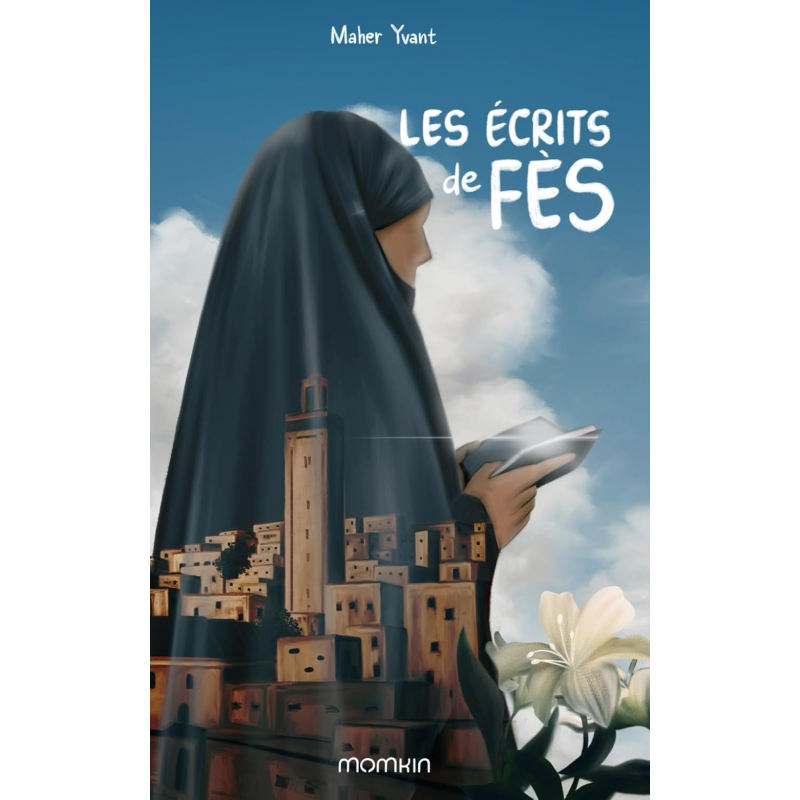 Les écrits de Fès - Maher Yvant