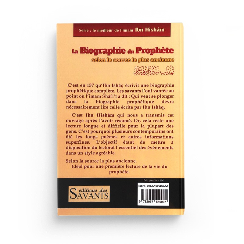 La biographie du Prophète selon la source la plus ancienne - Ibn Hicham - Editions des Savants