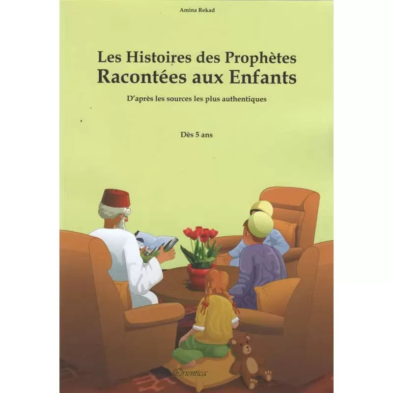 Les Histoires des Prophètes racontées aux enfants (Grand livre illustré) - Amina Rekad - Orientica