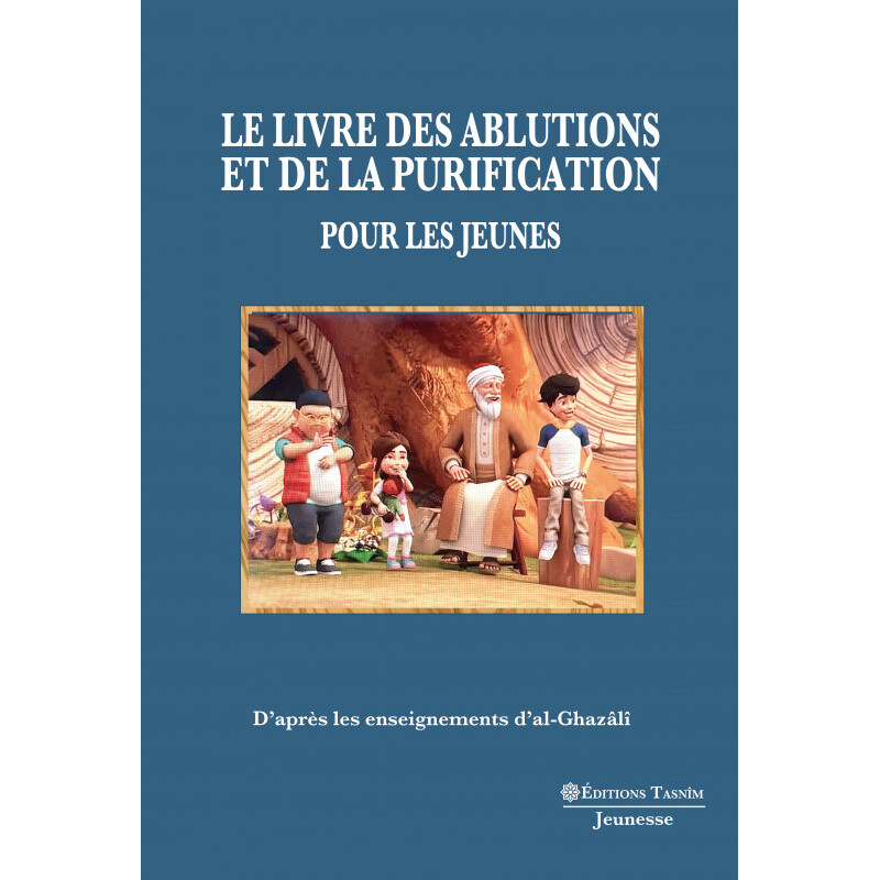 Le Livre des ablutions et de la purification pour les jeunes - Al Ghazali - Tasnim
