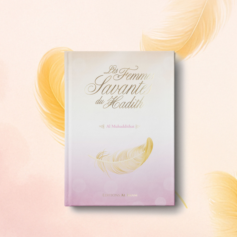 Les femmes savantes du Hadith - Al Muhaddithat - Editions Al Imam